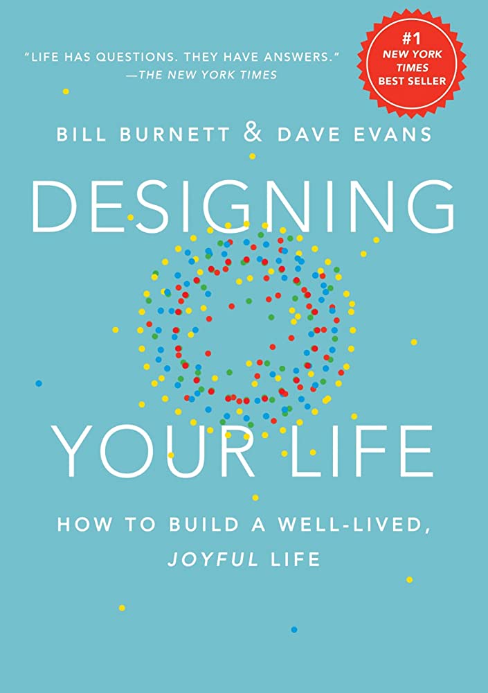 Designing Your Life – Bill Burnett, Dave Evans